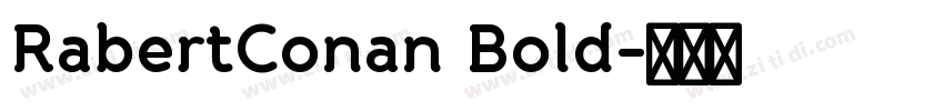 RabertConan Bold字体转换 RabertConan Bold字体转换